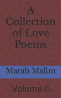 A Collection of Love Poems: Volume II B09QP9NKC7 Book Cover