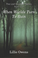 When Worlds Turn to Ruin B0BQ99KTF1 Book Cover