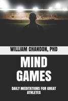 Mind Games: Daily Meditations For Great Athletes 1657454940 Book Cover
