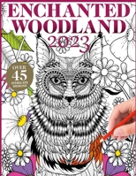 Enchanted Woodland 2023 - Over 45 intricate Designs B0BW283PXK Book Cover