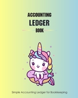 Accounting Ledger Book Simple Accounting Ledger Book For Bookkeeping: General Financial Record Book For Small Business Expense Ledger Account Income ... 8 x 10 inch (bookkeeping record book) 1678496006 Book Cover