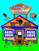 School of Sticks African Flags: African Flags and Shapes 1512379360 Book Cover