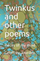 Twinkus and other poems: Pieces of my mind B08JVKFS1Z Book Cover