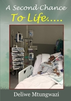 A Second Chance to life.... 0244815844 Book Cover
