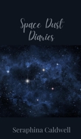 Space Dust Diaries 1805677683 Book Cover