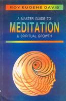 Master Guide to Meditation and Spiritual Growth, A: With Techniques and Routines for All Levels of Practice 0877072388 Book Cover