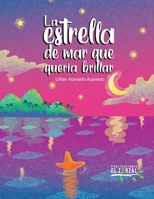 La estrella de mar que quería brillar (Spanish Edition) B08LN5MXXS Book Cover