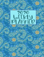 2020 Weekly Planner: Van Gogh starry night 2020 organizer journal calendar gift for women men gifts goal planning notebook business gift busy mom organizer 1672100429 Book Cover