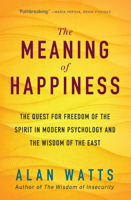 The Meaning of Happiness 1608685403 Book Cover