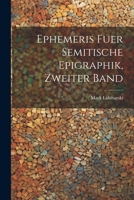 Ephemeris fuer Semitische Epigraphik, zweiter Band 1021558796 Book Cover