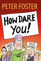 How Dare You! 1838065504 Book Cover