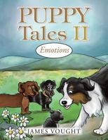 Puppy Tales II: Emotions 1546211918 Book Cover