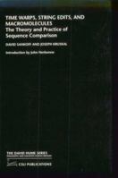 Time Warps, String Edits, and Macromolecules: The Theory and Practice of Sequence Comparison 1575862174 Book Cover