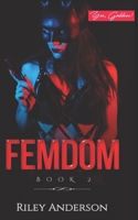 Femdom: Transforming Him into My Sissy Maid, Dom Sex, Forced Crossdressing, Sissification, Rough Sex, Foot Fetish, Taboo Sex 1676461086 Book Cover