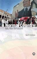 Not A Normal Country: Italy After Berusconi 0745323677 Book Cover