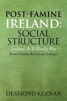 Post-Famine Ireland: Social Structure: Ireland as It Really Was 1796060410 Book Cover