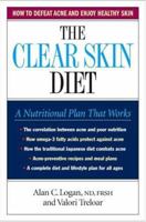 The Clear Skin Diet: A Nutritional Plan for Getting Rid of and Avoiding Acne 1581825749 Book Cover