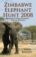 Zimbabwe Elephant Hunt 2008 0982255306 Book Cover