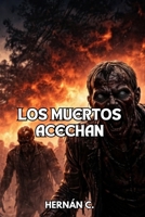 Los Muertos Acechan (Spanish Edition) B0FHDW9GG5 Book Cover
