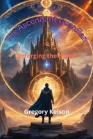 The Ascendant Guardian: Reforging the Nexus B0FPFPGDXY Book Cover