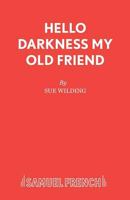 Hello Darkness My Old Friend 0573111766 Book Cover