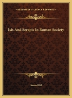 Isis and Serapis in Roman Society 1425352081 Book Cover