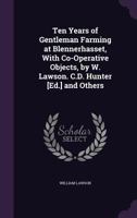 Ten Years of Gentleman Farming at Blennerhasset: With Co-operative Objects 1014597471 Book Cover