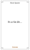 Et ce fut dit... (French Edition) 2334100188 Book Cover