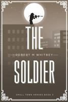 The Soldier 0692150420 Book Cover