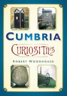 Cumbria Curiosities 0750950781 Book Cover