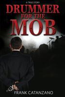 Drummer for the Mob 1481296965 Book Cover