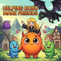 Helping Bobo Make Friends: A Heartwarming Story About Kindness, Confidence, and Friendship — A Lora & Kiro Adventure (The Little Lessons Adventure Series) B0H6N283NY Book Cover