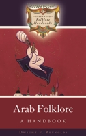 Arab Folklore: A Handbook (Greenwood Folklore Handbooks) 0313333114 Book Cover