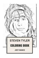Steven Tyler Coloring Book: Aerosmith Frontman and Epic Vocal Legend Inspired Adult Coloring Book 1546339396 Book Cover