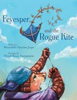 Feyesper and the Rogue Kite 1489701230 Book Cover