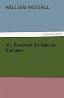 Mr. Fortescue: An Andean Fiction 9357958517 Book Cover