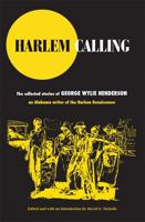 Harlem Calling: The Collected Stories of George Wylie Henderson 0472115200 Book Cover