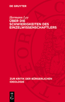 Über Die Schwierigkeiten Des Einzelwissenschaftlers: Des Biologen Jacques Monod Kritik Am Historischen Materialismus Und Der Zwang Zur Philosophie in 311271508X Book Cover
