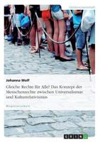 Gleiche Rechte f�r Alle? Das Konzept der Menschenrechte zwischen Universalismus und Kulturrelativismus 3638709442 Book Cover