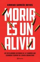 Morir es un alivio null Book Cover