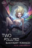 Two Polluted Black-Heart Romances (Water Kingdom) B0DV6KX47N Book Cover