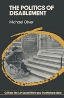 The Politics of Disablement (Critical texts in social work & the welfare state) 0333432924 Book Cover