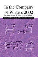 In the Company of Writers 2002: Meadow Brook Writing Project Fellows 0595314570 Book Cover