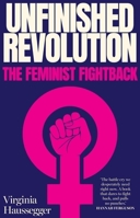 Unfinished Revolution The feminist fightback 1761170104 Book Cover