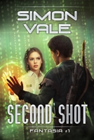 Second Shot (Fantasia Book #1): LitRPG Series 8076193478 Book Cover