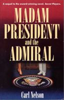 Madam President and the Admiral 1890035661 Book Cover