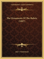 The Ornaments Of The Rubric 0548755280 Book Cover