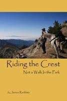 Riding The Crest: Not A Walk In the Park 0615424775 Book Cover