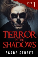 Terror in the Shadows: Volume 1 1724240102 Book Cover
