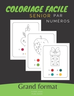 Coloriage facile Senior: Livre pour les Personnes Âgées avec dessins en grand format pour aider à stimuler la mémoire et la coordination. B091JDM24P Book Cover